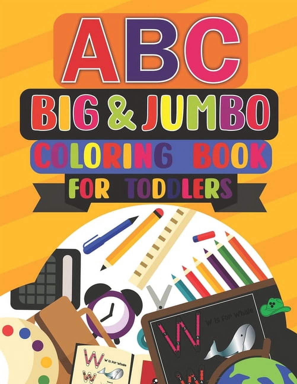 ABC Big & Jumbo Coloring Book for Toddlers: This Big Alphabet and ...