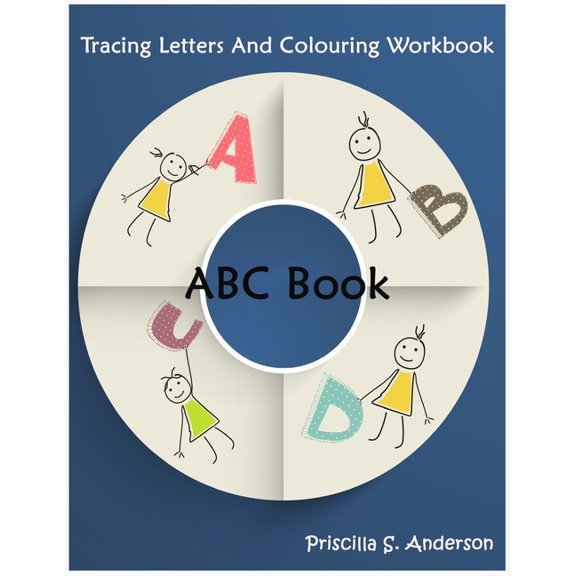 ABC Book : Colouring and Tracing Letters Workbook for Kids: TRACE LETTERS AGES 3 AND UP ABC ALPHABET WORKBOOK (Paperback)