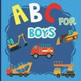 thumbnail image 1 of ABC Books for Toddlers: ABC For Boy: An Awesome Trucks ABC Book with Chinese Names for Kids, Toddlers. This ABC book is designed for children aged 2-5 to learn English and Chinese truck names from A t, 1 of 1