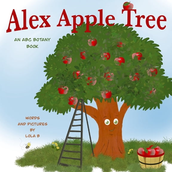 ABC Botany Books Alex Apple Tree: An ABC Botany Book, (Paperback)