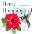 thumbnail image 1 of ABC Botany Books Henry Hummingbird: An ABC Botany Book, (Paperback), 1 of 1
