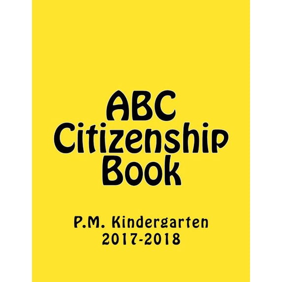 ABC Citizenship Book P.M Kindergarten2017, (Paperback)