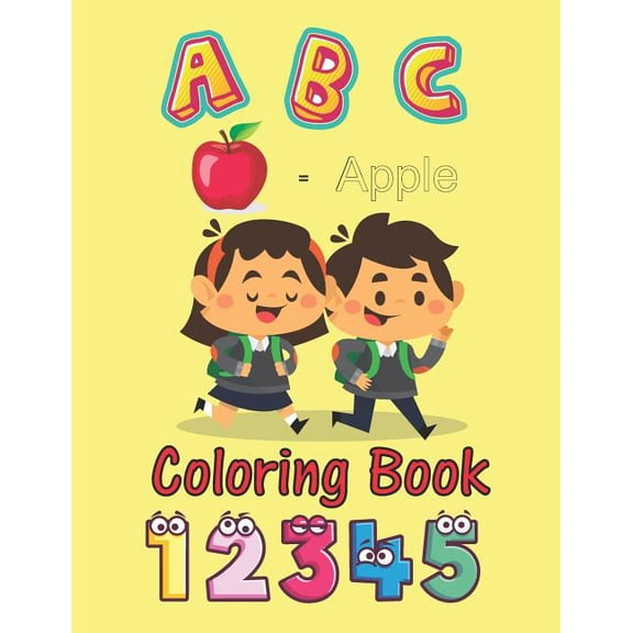 ABC Coloring Book : An Activity Book for Toddlers and Preschool Kids to Learn the English Alphabet Letters from A to Z, Numbers 1-10, Pre-Writing, Pre-Reading, Large Format: 8.5x11 Inches (Paperback)