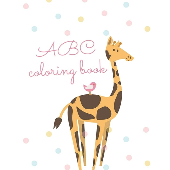 ABC Coloring Book: Color your first Alphabet & Numbers !, (Paperback)