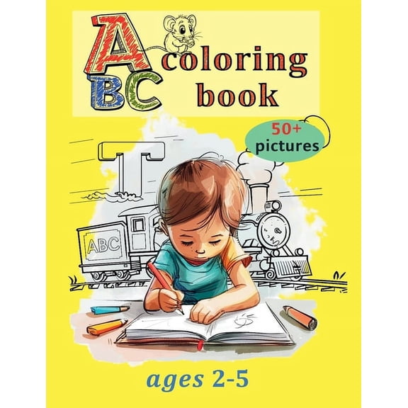 ABC Coloring Book: My First 50+ Shapes, Animals, Vehicles, and Toys Letters of the alphabet and Funny pictures for Boys , (Paperback)