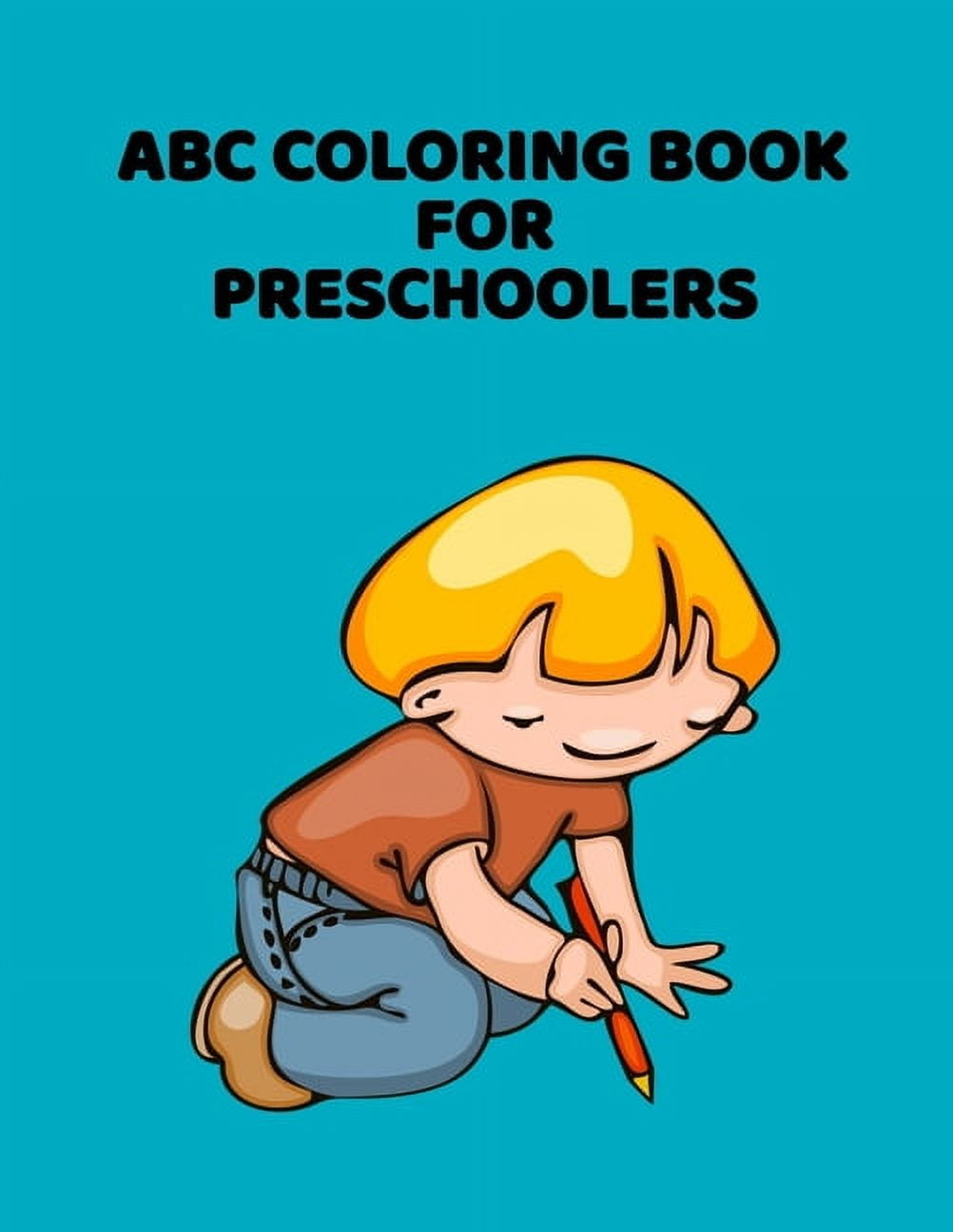 ABC Coloring Book For Preschoolers: ABC Letter Coloringt letters ABC Coloring Book For Preschoolers: ABC Letter Coloringt letters