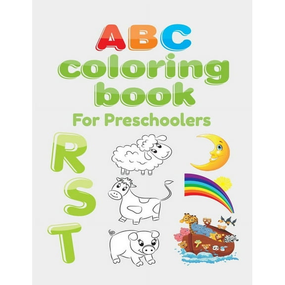 ABC Coloring Book For Preschoolers: Big Preschool Workbook abc coloring book for kids, Ages 3 - 5, Colors, Shapes, Numbers 1-10, Alphabet, Pre-Writing, Pre-Reading, Phonics, (Paperback)(Large Print)
