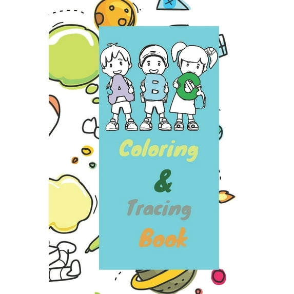 ABC Coloring & Tracing Book: Alphabet Handwriting practice work book, Alphabet coloring book for kids 2-5 (Paperback)(Large Print)