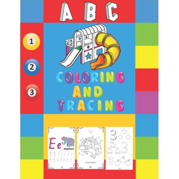 ABC Coloring And Tracing: Coloring activity books for kids ages 2-4: 100 pages with creative content, (8.5x11) Pre-Writing, Pre-Reading, Practice for Kids with Pen Control, Line Tracing, Letters, Numb