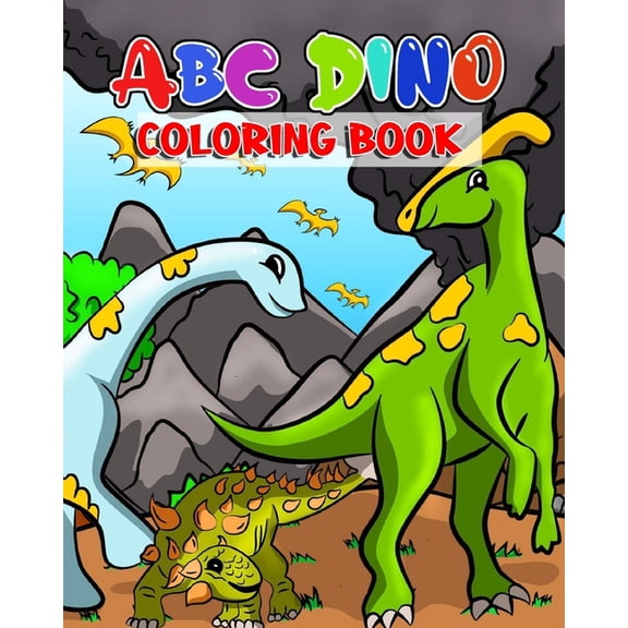 ABC Dino Coloring Book: Alphabet Abc Dinosaur Coloring Book For Kids Ages 4-8