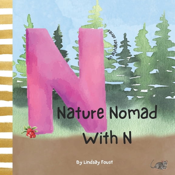 ABC Discovery-An Alphabet Series for Kid Nature Nomad With N Letter Of The Week Book For Preschool & Kindergarten: ABC Discovery Series For Kids Children's Short, Book 14, (Paperback)