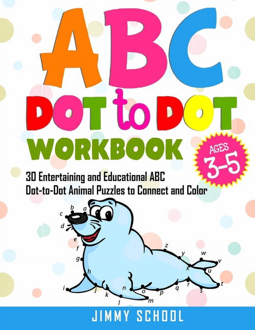 Conect Abc ABC Dot to Dot Book for Kids Ages 3-5: 30 Entertaining and Educational ...