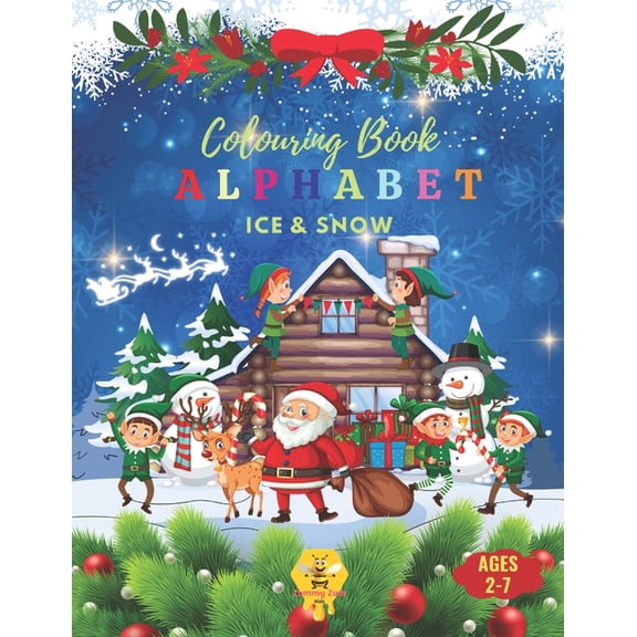 ABC Explorers Coloring Books Ice & Snow ABCs: An Alphabet Coloring Book: Explore the Frosty Wonders of the Arctic, Antarctic, and Winter Magic from A, Book 14, (Paperback)