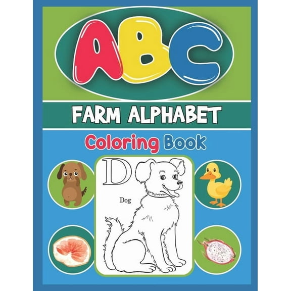 ABC Farm Alphabet Coloring Book: ABC Farm Alphabet Activity Coloring Book, Farm Alphabet Coloring Books for Toddlers and Ages 2, 3, 4, 5 - Early Learning Coloring Books, The Little ABC Coloring Book (