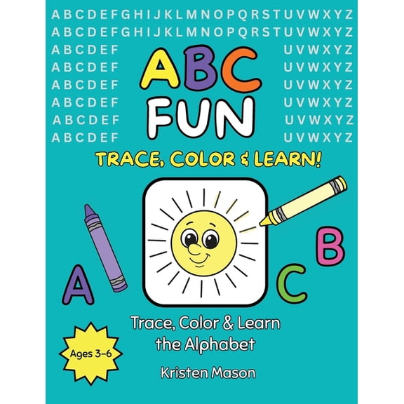ABC Fun: Trace, Color & Learn the Alphabet, (Paperback)