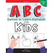 ABC Games to Learn Alphabet for Kids ABC Games to Learn Alphabet for Kids, Volume 1 for Ages 3+ Activity Workbook, Book 1, Paperback
