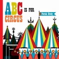 thumbnail image 1 of ABC Is for Circus: Hardcover Popular Edition, (Hardcover), 1 of 1