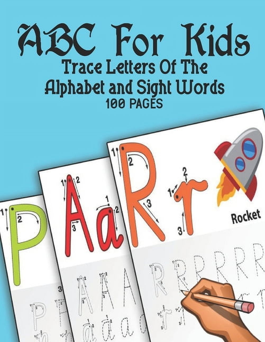 ABC For Kids - Trace Letters Of The Alphabet and Sight Words: Preschool Practice Handwriting Workbook: Pre K, Kindergart, (Paperback)
