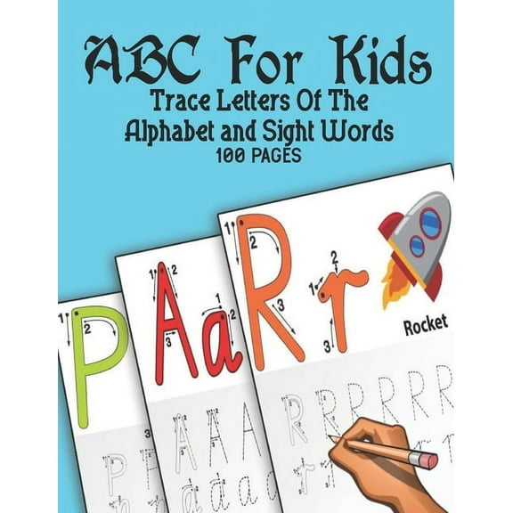 ABC For Kids - Trace Letters Of The Alphabet and Sight Words: Preschool Practice Handwriting Workbook: Pre K, Kindergarten and Kids Ages 3-5 Reading And Writing (Paperback)