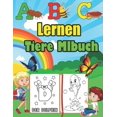 thumbnail image 1 of ABC Lernen Tiere Mlbuch: Kindergarten & Schulbuch Alphabet Mit Tieren Lernen - Malen Und SpaÃ Haben - Feinmotorik Lernbu, (Paperback), 1 of 1