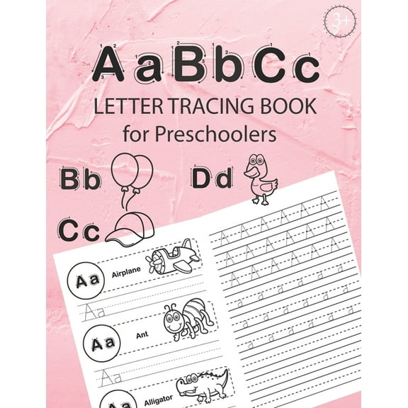 ABC Letter Tracing Book for Preschoolers: Alphabet Tracing Workbook for Preschoolers / Pre K and Kindergarten Letter Tracing Book ages 3-5 / Letter Tr