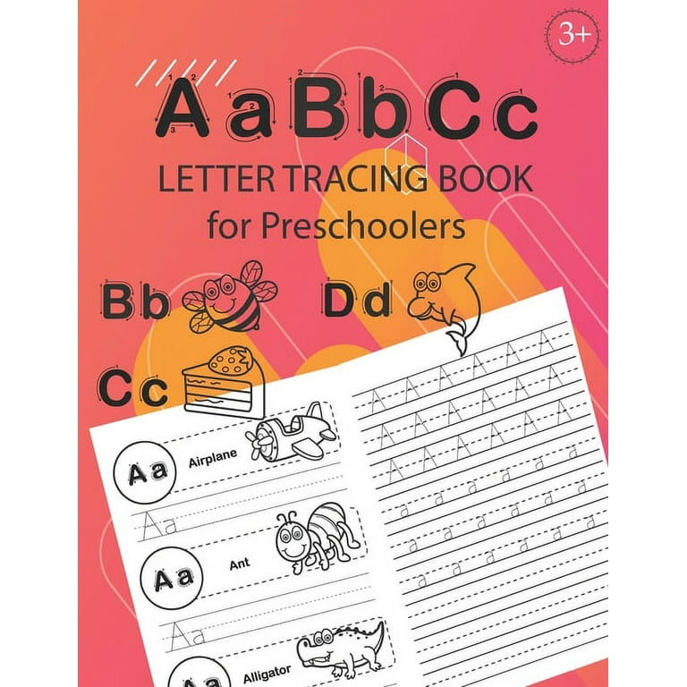 ABC Letter Tracing Book for Preschoolers : Alphabet Tracing Workbook for  Preschoolers / Pre K and Kindergarten Letter Tracing Book ages 3-5 / Letter