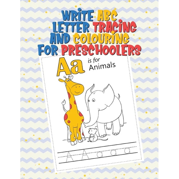 ABC Letter Tracing and Colouring for Preschoolers: A Fun Book to Practice Writing and Colouring for Kids Ages 3-7 (activity notebook for little student) (Paperback)
