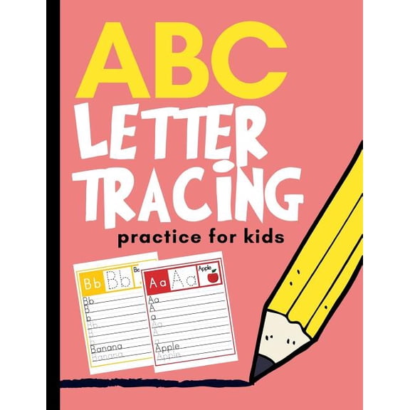 ABC Letter Tracing Practice for Kids: Alphabet Learning for Preschool and Kindergarten, (Paperback)