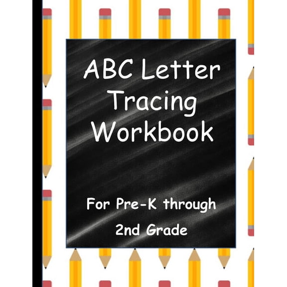 ABC Letter Tracing Workbook: For Pre-K through 2nd Grade (Paperback)