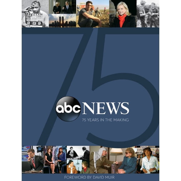 ABC News: 75 Years in the Making, (Hardcover)