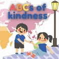 thumbnail image 1 of ABC Of Kindness: Alphabet Of Humanity Book For Kids And Toddlers (Activity Book), 1 of 1
