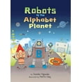 thumbnail image 1 of ABC: Robots of the Alphabet Planet, (Hardcover), 1 of 1