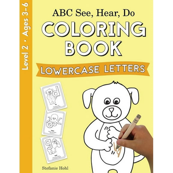 ABC See, Hear, Do ABC See, Hear, Do Level 2: Coloring Book, Lowercase Letters, (Paperback)