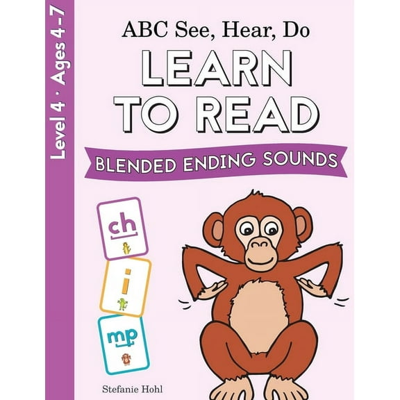 ABC See, Hear, Do ABC See, Hear, Do Level 4: Learn to Read Blended Ending Sounds, Book 4, (Paperback)