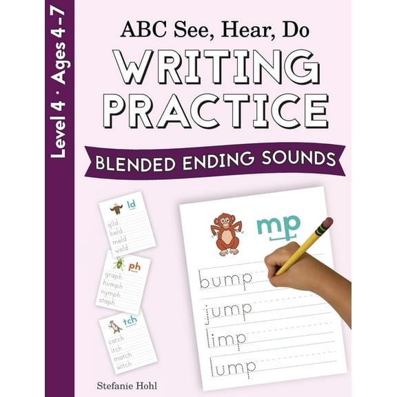 ABC See, Hear, Do ABC See, Hear, Do Level 4: Writing Practice, Blended Ending Sounds, (Paperback)