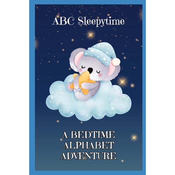 ABC Sleepytime: A Bedtime Alphabet Adventure, (Paperback)