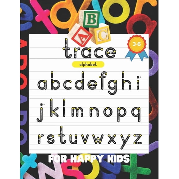 ABC Trace: ALPHABET FOR HAPPY KIDS 3-6: 175 pages, ABC Tracing, Handwriting, Workbook, Pen Control, Kindergarten and Pre, (Paperback)