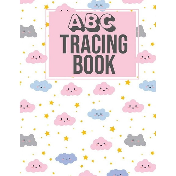 ABC Tracing Book: Alphabet Tracing Tracking Book Worksheets - Writing Workbook for Preschool, Kindergarten Pre K and Kids Ages 2-5, (Paperback)