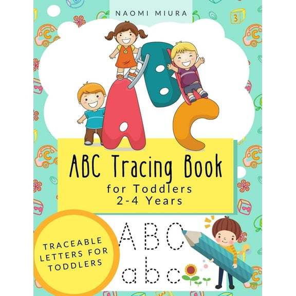 ABC Tracing Book for Toddlers 2-4 Years: Traceable Letters for Toddlers (Paperback)