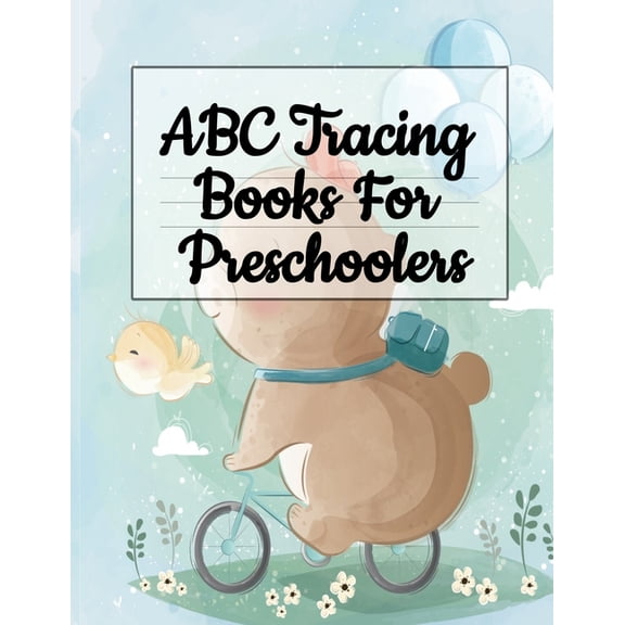 ABC Tracing Books For Preschoolers: Alphabet Writing Practice & A to Z Letter Tracing