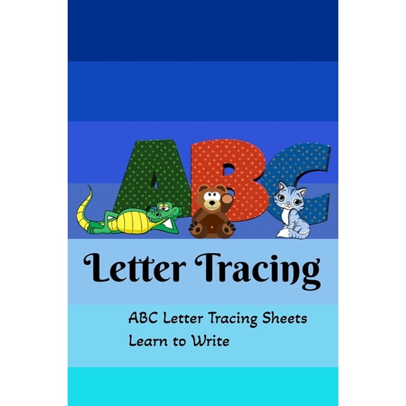 ABC Tracing Letter: ABC Practice Letter Tracting, Kids Of All Ages, (Paperback)