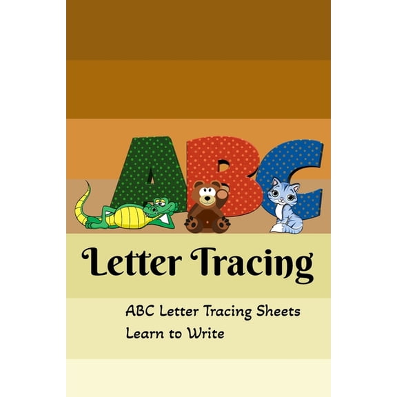 ABC Tracing Letter: ABC Practice Writing Letters, Kids Of All Ages, (Paperback)