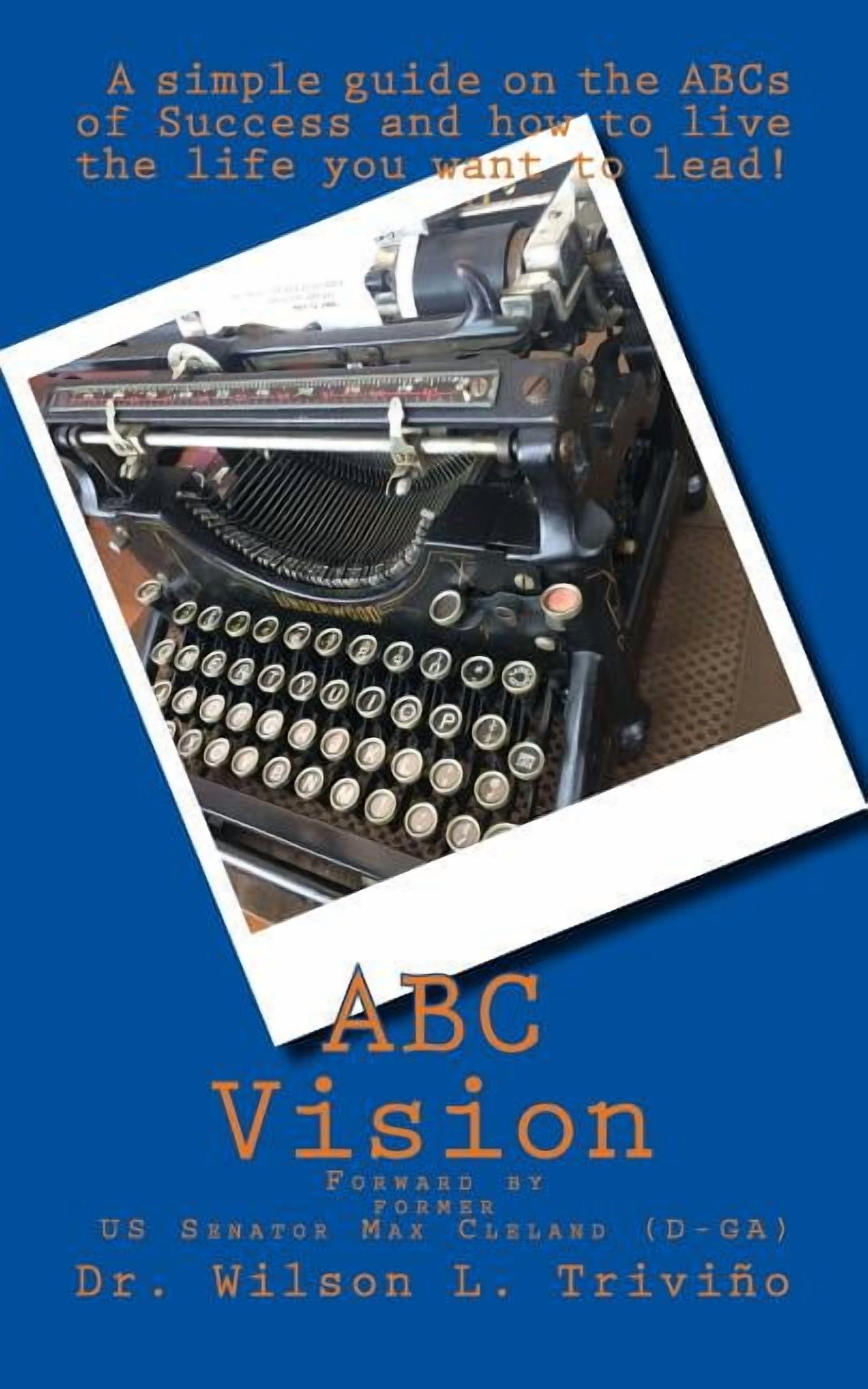 ABC Vision: A Simple Guide on the ABCs of Success and how to live the ...
