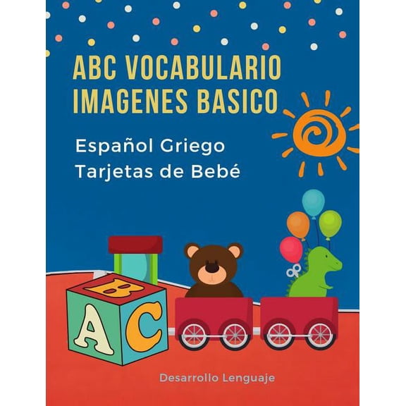 ABC Vocabulario Imagenes Basico Espaol Griego Tarjetas de Beb: Fciles learning flashcards first words de phonics alfabeto juegos. Libros infantiles para que los nios aprendan el abecedario. Quicks