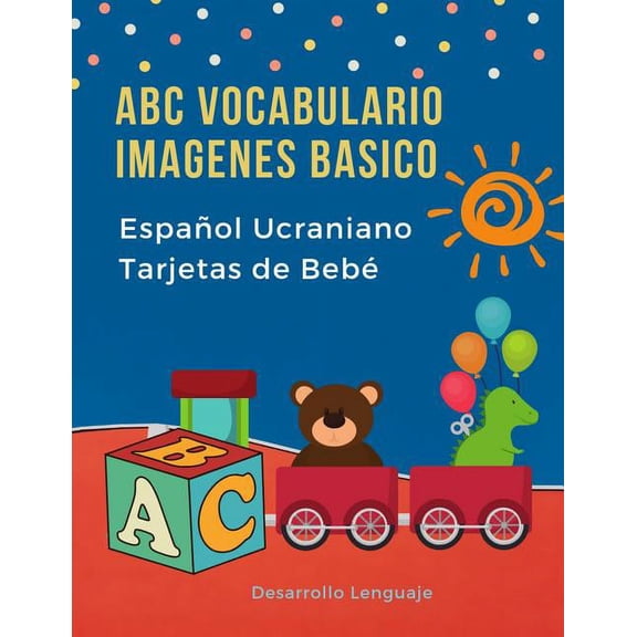 ABC Vocabulario Imagenes Basico Espaol Ucraniano Tarjetas de Beb: Fciles learning flashcards first words de phonics alfabeto juegos. Libros . diccionario en imagenes. Spanish Edit 1080056610