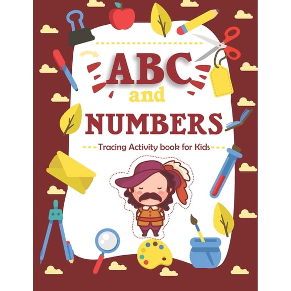 ABC and Numbers: Tracing Activity Books for Kids Boys, (Paperback)