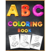 ABC coloring book ABC Toddler Coloring Book with fun 3D Letters, Colors, Shapes, Animals, Numbers, Alphabet for Pre-Rea, Paperback