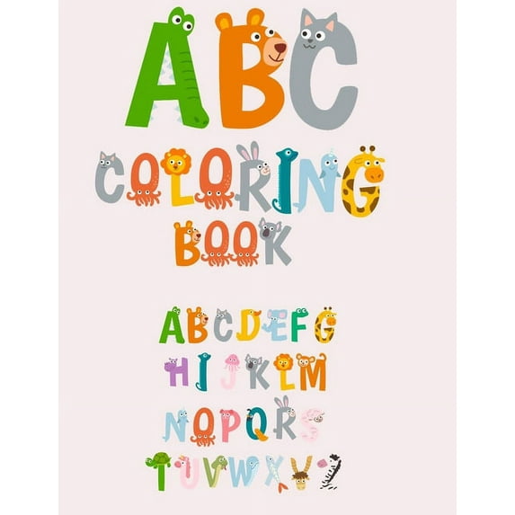 ABC coloring book: Alphabet coloring book with fun 3D Letters, Colors, Shapes, Animals, Alphabet for Pre-Reading, Kindergarten & Preschool (Paperback)(Large Print)