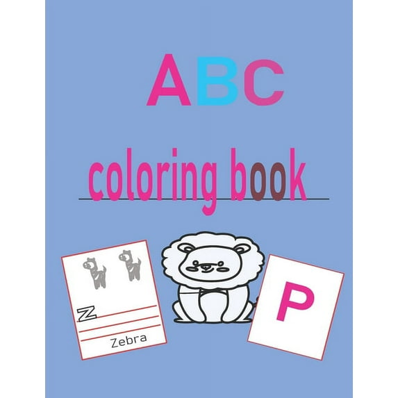ABC coloring book: Colors, Animals: Big Activity Workbook for Toddlers and kids (Paperback)
