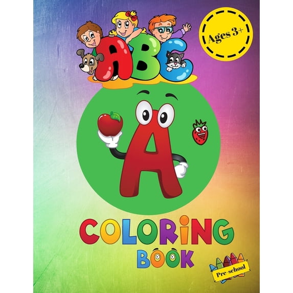 ABC coloring book pre-school ages 3+: large fun educational activity book for pre-schoolers, ideal for 3-5 years old, (Paperback)